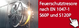 Feuerschutztresore nach EN 1047-1 – S60P und S120P